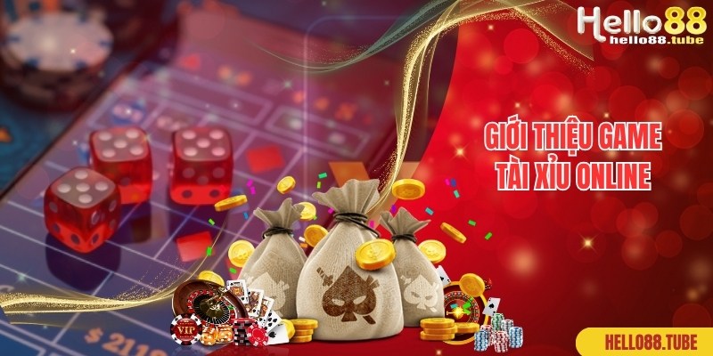 Tài Xỉu Online - Game Casino Live Thu Hút Top 1 Tại Hello88 1 Chia sẻ thông tin giới thiệu về game Tài Xỉu online hấp dẫn